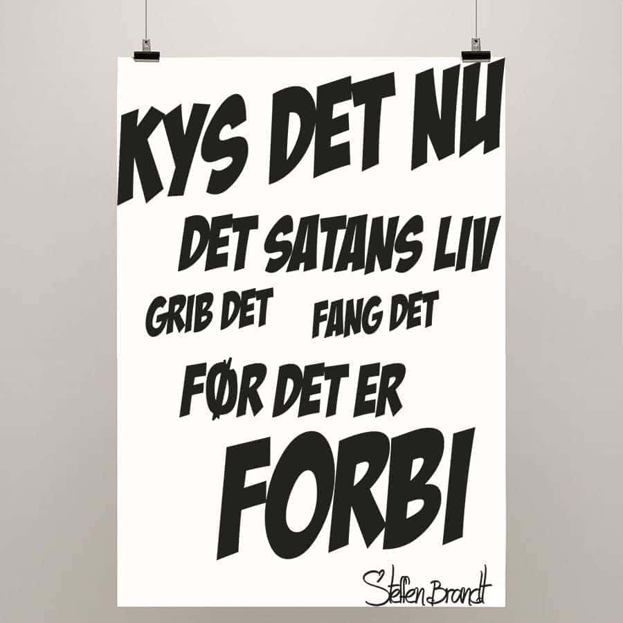 Kys Det Plakat - Fang Øjeblikket med Stil!