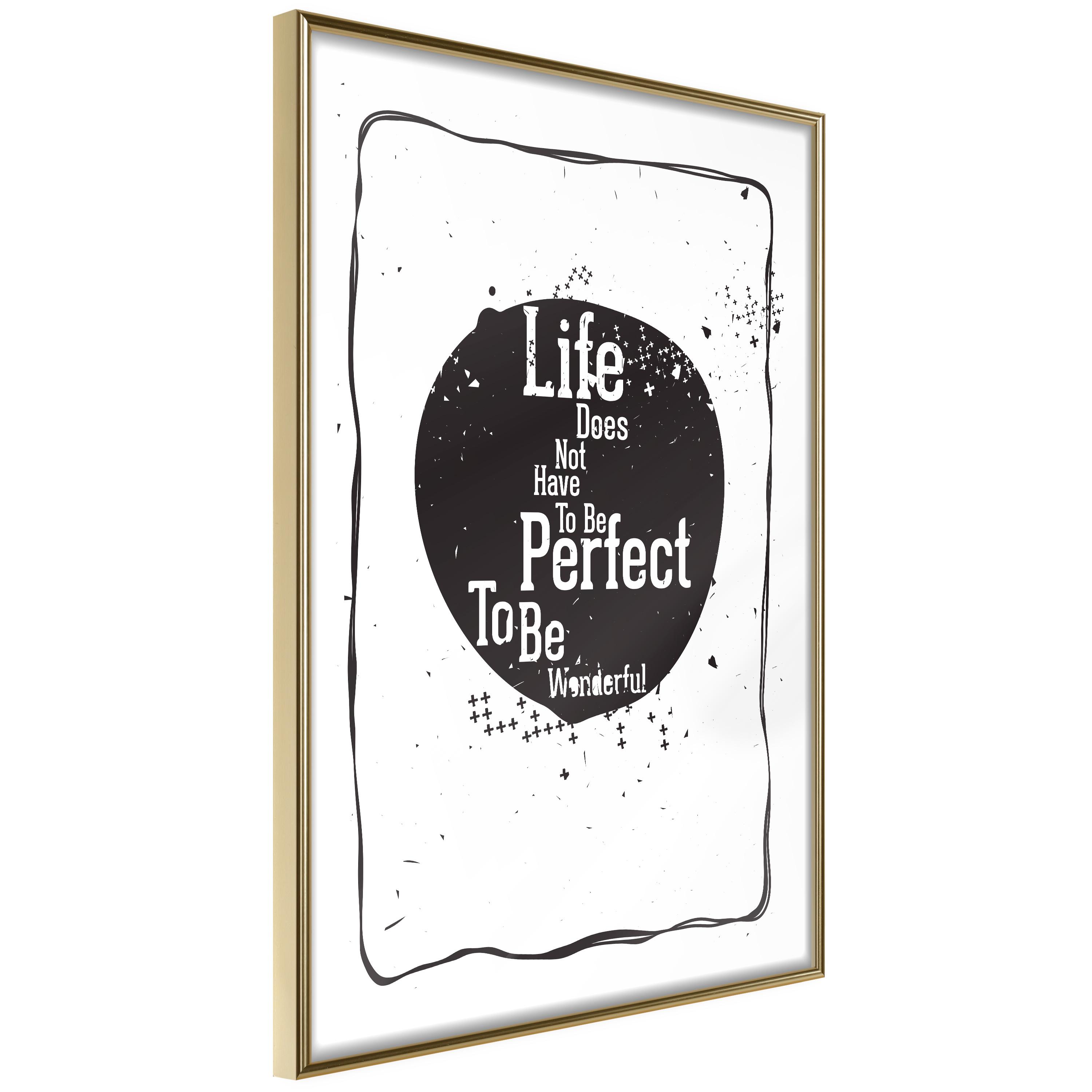 Plakat Life Does Not Have Perfect Wonderful Guldramme - Plakater  - 5901493703001