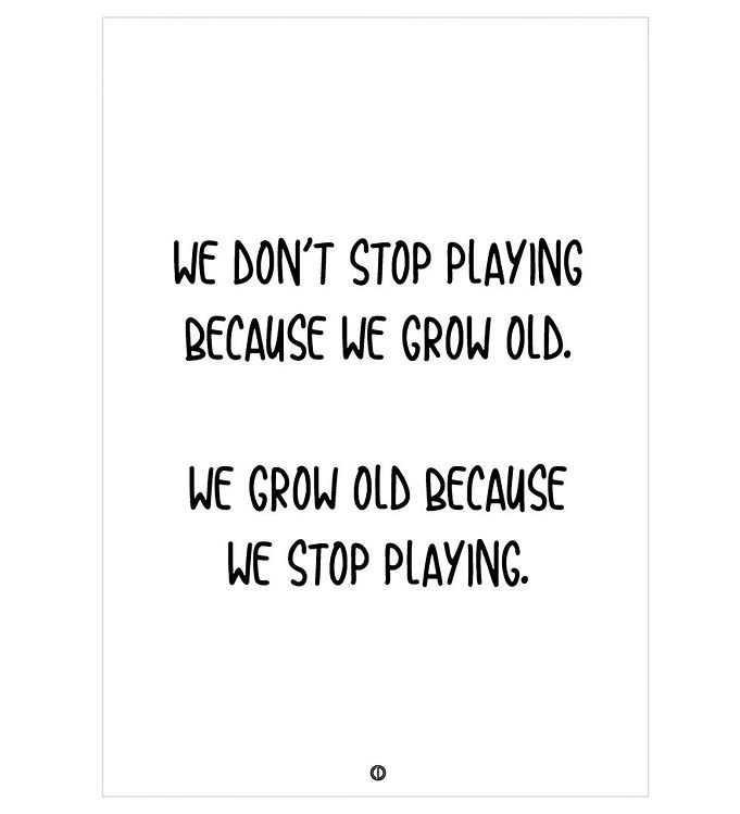Hvid Citatplakat Plakat Grow Old - Citatplakat Plakater  - 5714460231854