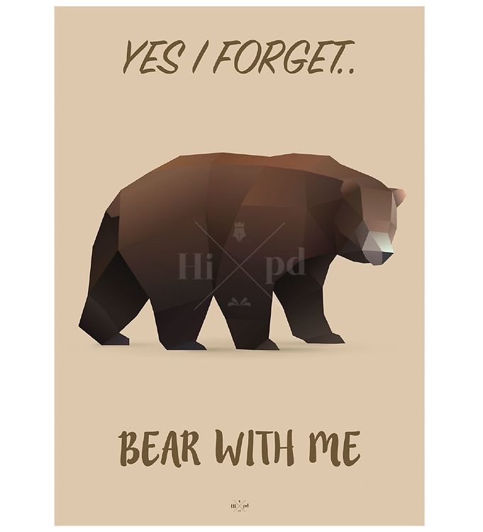Brun Hipd Plakat Bear - Hipd Plakater  - 5714460324655