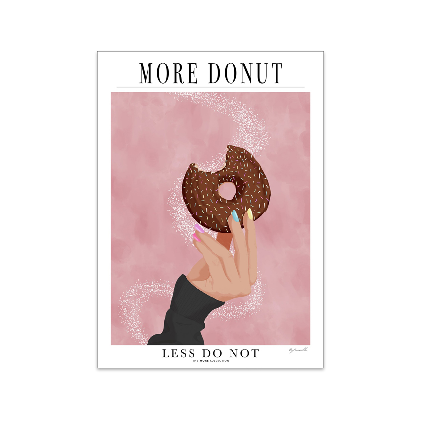 More Donut Less Not - Plakater